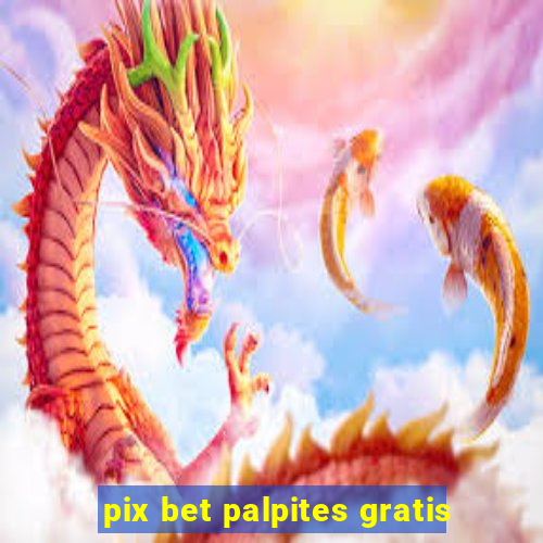 pix bet palpites gratis